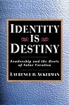 Identity Is Destiny: Leadership and the Roots of Value Creation