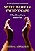 Spirituality in Patient Care by Harold G. Koenig