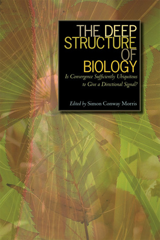 The Deep Structure of Biology: Is Convergence Sufficiently Ubiquitous to Give a Directional Signal? (Paperback)