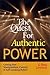 The Quest for Authentic Power: Getting Past Manipulation, Control, and Self Limiting Beliefs