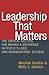 Leadership That Matters: The Critical Factors for Making a Difference in People's Lives and Organizations' Success