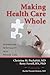 Making Health Care Whole by Christina M. Puchalski