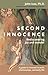 Second Innocence: Rediscove...