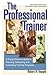The Professional Trainer: A...