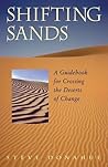 Shifting Sands: A Guidebook for Crossing the Deserts of Change Shifting Sands: A Guidebook for Crossing the Deserts of Change