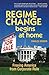 Regime Change Begins at Home: Freeing America from Corporate Rule