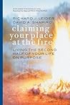 Claiming Your Place at the Fire: Living the Second Half of Your Life on Purpose Claiming Your Place at the Fire: Living the Second Half of Your Life on Purpose