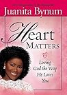 Heart Matters: Loving God the Way He Loves You