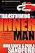 Transforming The Inner Man: God's Powerful Principles for Inner Healing and Lasting Life Change (Transformation)