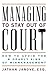Managing to Stay Out of Court by Jathan Janove Esq.
