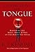 Controlling the Tongue Mastering the What, When, & Why of the Words You Speak by R.T. Kendall