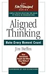 Aligned Thinking: Make Every Moment Count