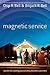 Magnetic Service: Secrets f...