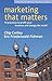 Marketing That Matters: 10 Practices to Profit Your Business and Change the World (SVN)