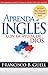 Aprenda Inglés Con La Ayuda De Dios: Un manual básico para el buen uso del inglés (Spanish Edition)