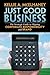 Just Good Business: The Strategic Guide to Aligning Corporate Responsibility and Brand