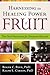 Harnessing The Healing Power Of Fruit: The New Paradigm for Optimum Health