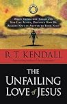 The Unfailing Love Of Jesus: When Things Get Tough and You Feel Alone, Discover How He Reaches Out in Answer to Your Need