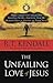 The Unfailing Love Of Jesus by R.T. Kendall The Unfailing Love Of Jesus by R.T. Kendall