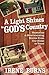 A Light Shines In God's Country: Humorous & Heartwarming Stories From Our Home to Yours