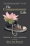 The Compassionate Life: Walking the Path of Kindness