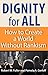 Dignity for All: How to Create a World Without Rankism