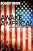 Awake America: A Nation Und...
