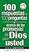 100 Respuestas A 100 Pregun...