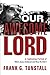 Our Awesome Lord: A Captivating Portrait of What Jesus Achieved and How He Did It
