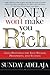 Money Won't Make You Rich: God's Principles for True Wealth, Prosperity, and Success