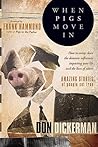 When Pigs Move In...
