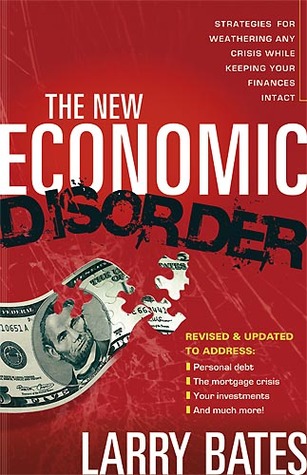 The New Economic Disorder: Strategies for Weathering Any Crisis While Keeping Your Finances Intact