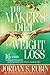 The Maker's Diet for Weight Loss: 16-week strategy for burning fat, cleansing toxins, and living a healthier life!