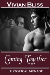 Coming Together (Historical Menage)