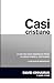 Casi Cristiano (Spanish Edition)