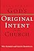Reclaiming God's Original Intent for the Church by Wes Roberts