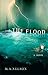 The Flood: A Novel