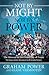Not By Might, Nor By Power:...