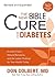 The New Bible Cure For Diabetes by Don Colbert MD