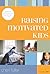 Raising Motivated Kids by Cheri Fuller