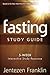 Fasting, Study Guide