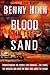 Blood in the Sand: Understanding the Middle East Conflict--the Stakes, the Dangers, and What the Bible Says About the Future