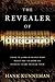 The Revealer of Secrets by Hank Kunneman