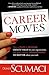 Career Moves by Dondi Scumaci Career Moves by Dondi Scumaci