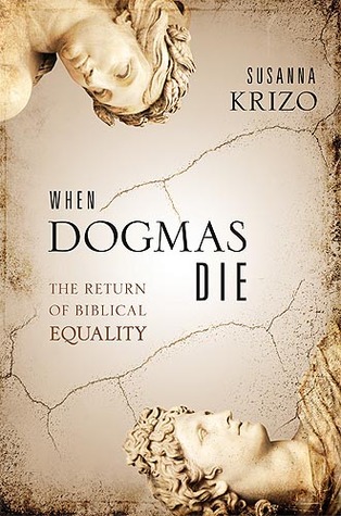 When Dogmas Die: The Return of Biblical Equality