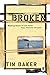 Broken: Making Sense of Life After Your Parents Divorce