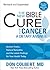 The New Bible Cure for Cancer (New Bible Cure by Colbert
