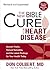 The New Bible Cure for Heart Disease: Ancient Truths, Natural Remedies, and the Latest Findings for Your Health Today (New Bible Cure (Siloam))