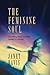 The Feminine Soul by Janet  Davis