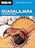 Moon Guadalajara: Including Lake Chapala (Moon Handbooks)
